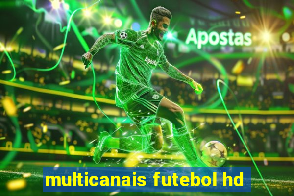 multicanais futebol hd